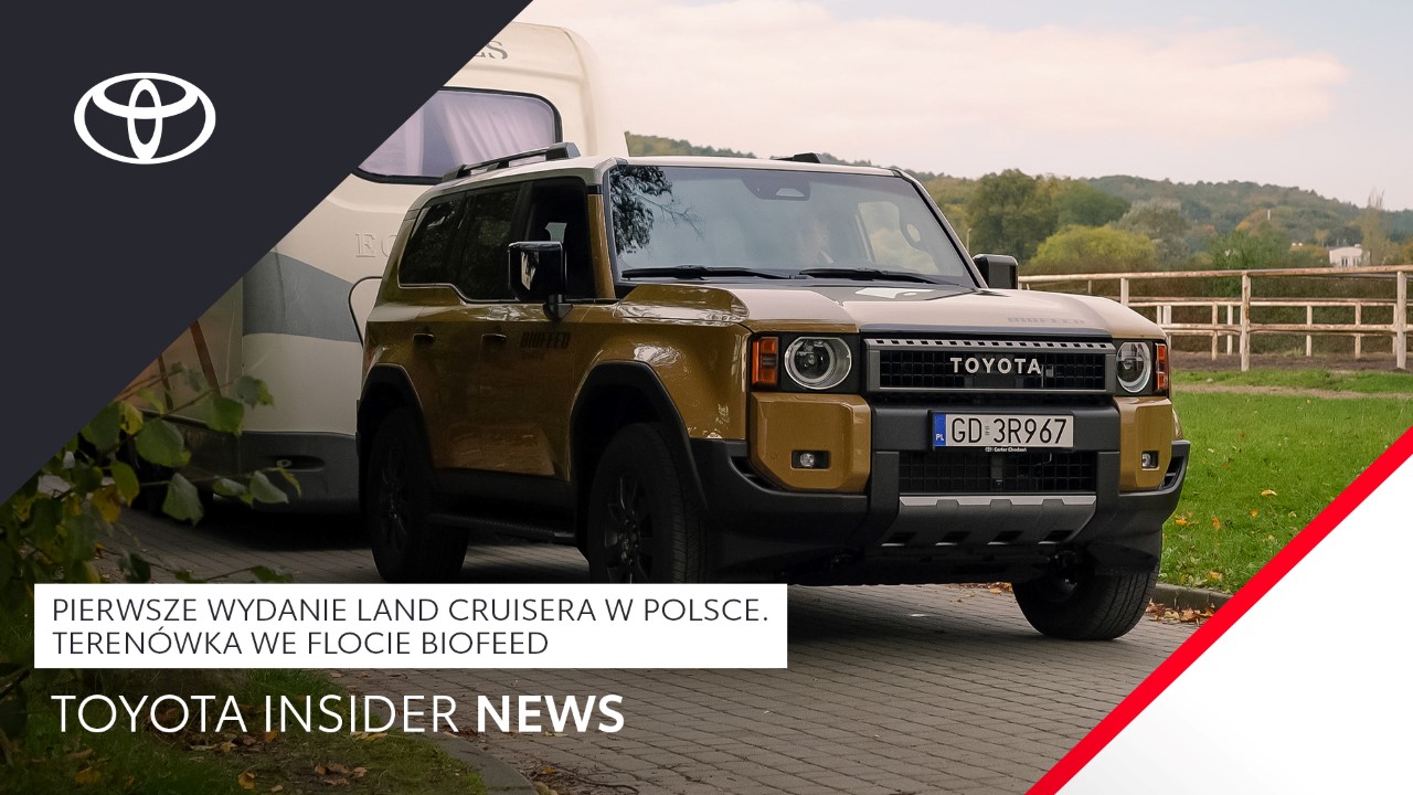 Pierwsze wydanie Land Cruisera w Polsce. Terenówka we flocie BioFeed | Toyota Insider News